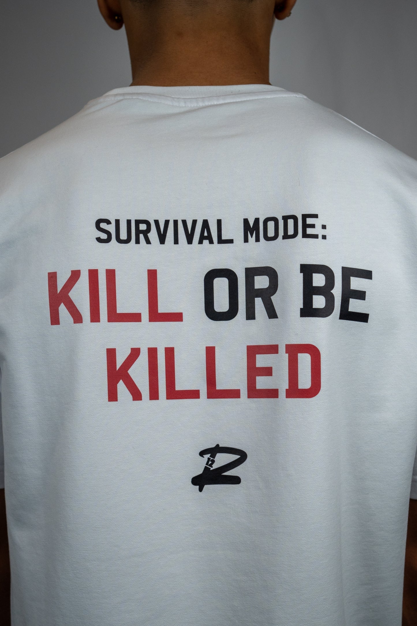 Survival Mode: Kill Or Be Killed Premium Oversized T-Shirt (White)